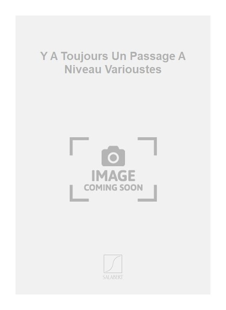 Y A Toujours Un Passage A Niveau Varioustes